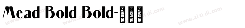 Mead Bold Bold字体转换